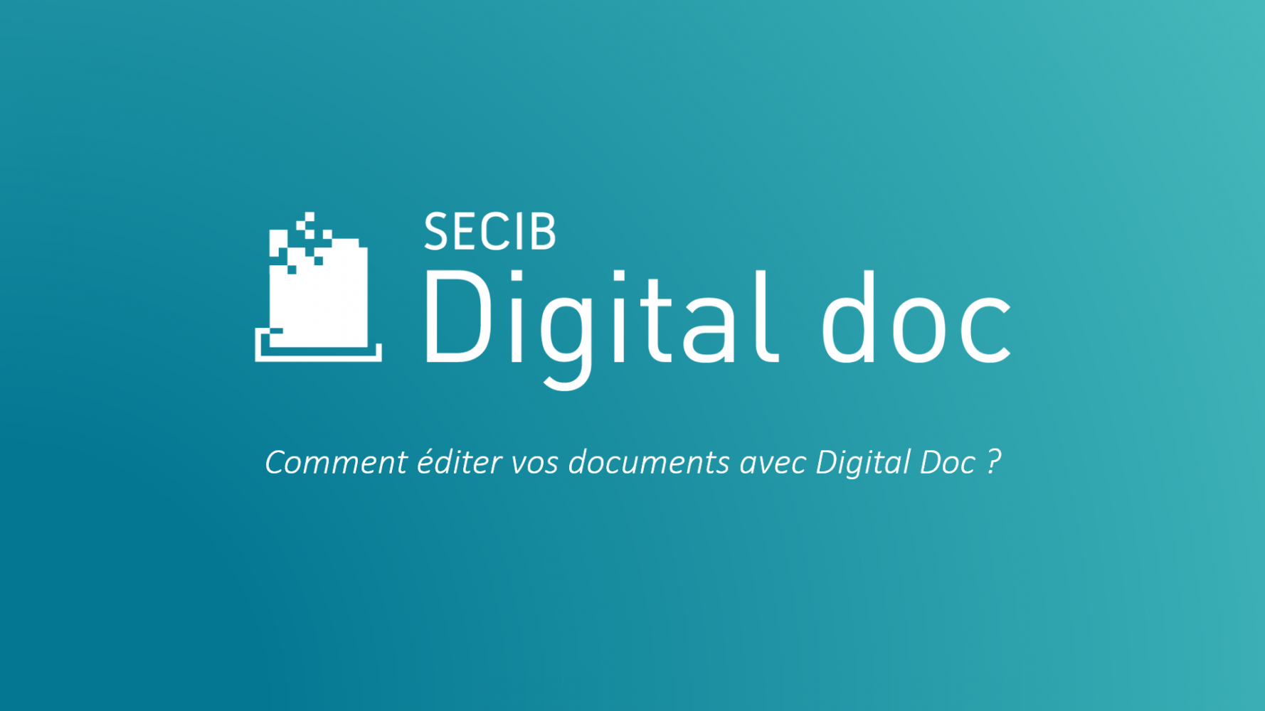 Comment éditer vos documents avec Digital doc ?