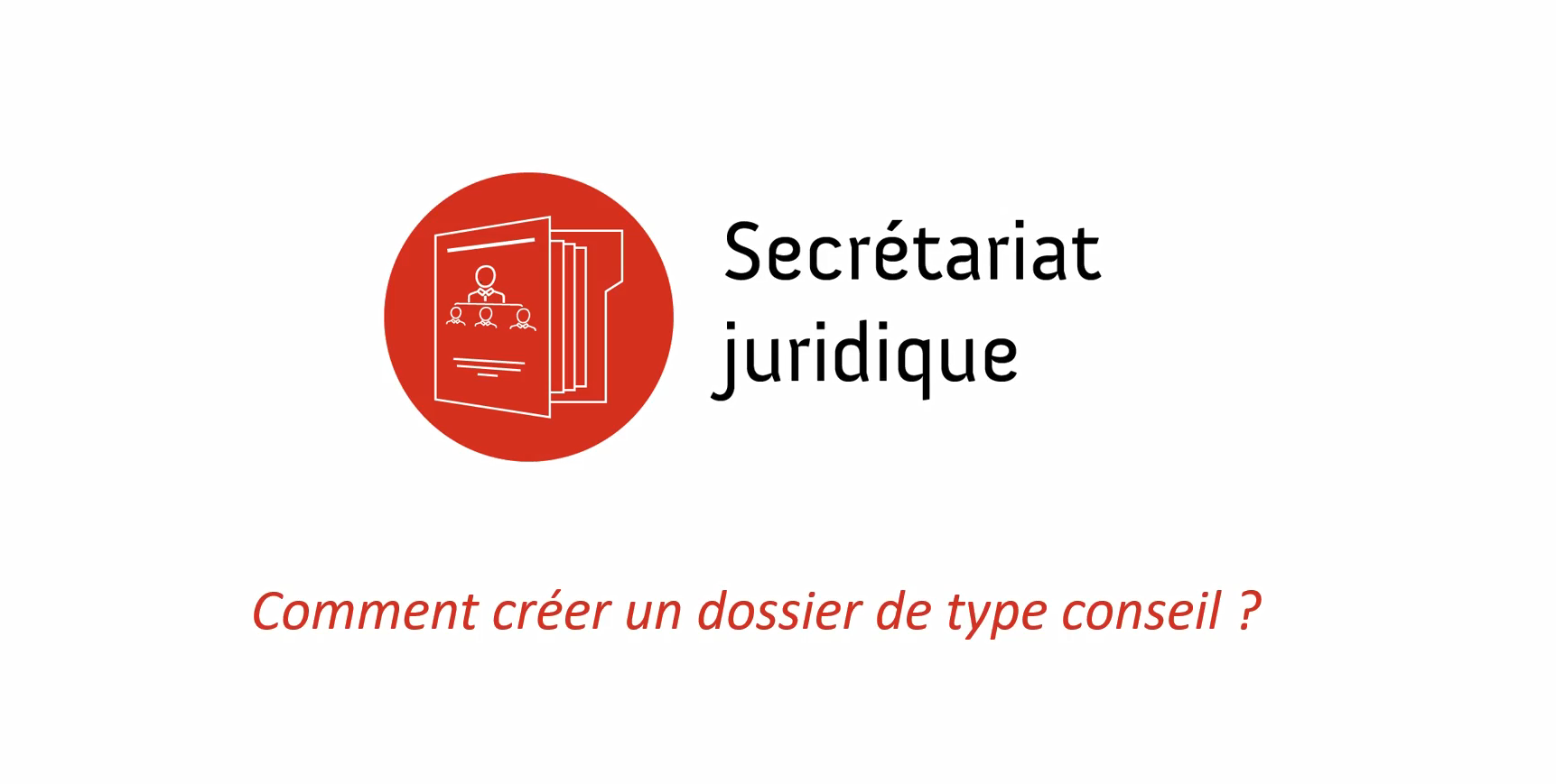 Module juridique - Comment créer un dossier de type conseil ?